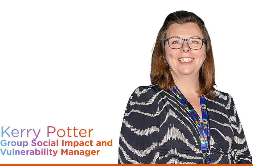 A woman with brown hair and glasses. Text: Kerry Potter, Group Social Impact and Vulnerability Manager